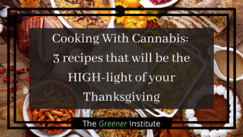 Read more about the article Cooking With Cannabis: 3 recipes that will be the HIGH-light of your Thanksgiving